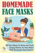 Homemade Face Masks af Great World Press