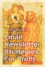 Email Newsletter Strategies For Profit af V Subhash
