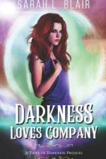 Darkness Loves Company af Sarah L Blair