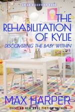 Rehabilitation of Kylie af Max Harper