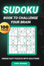 Sudoku Book To Challenge Your Brain 100 Unique Easy Puzzles With Solutions af Mary Widkins