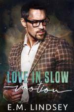 Love In Slow Motion af E M Lindsey
