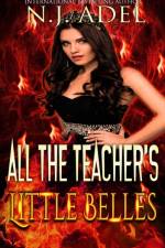 All the Teacher's Little Belles af N J Adel