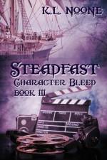 Steadfast af K L Noone