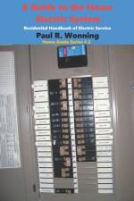 Guide to the Home Electric System af Paul R Wonning