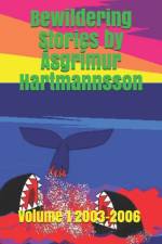 Bewildering Stories by Asgrimur Hartmannsson af Ásgrímur Hartmannsson