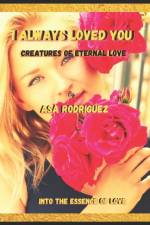 I Always Loved You af Asa Rodriguez