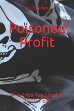 Poisoned Profit af A L Childers
