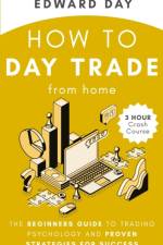 How to Day Trade From Home af Edward Day