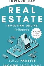 Real Estate Investing Online for Beginners af Edward Day