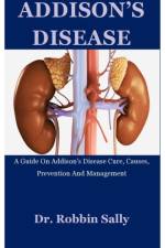 Addison's Disease af Dr Robbin Sally