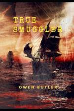 True Smuggler af Owen Butler