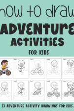 How to Draw Adventure Activities for Kids af Sonia Rai