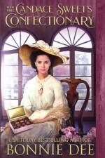 Candace Sweet's Confectionary af Bonnie Dee