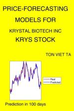Price-Forecasting Models for Krystal Biotech Inc KRYS Stock af Ton Viet Ta