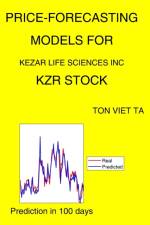 Price-Forecasting Models for Kezar Life Sciences Inc KZR Stock af Ton Viet Ta