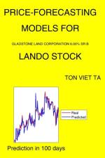 Price-Forecasting Models for Gladstone Land Corporation 6.00% Sr B LANDO Stock af Ton Viet Ta