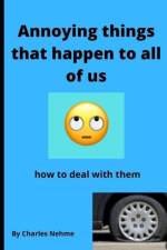 Annoying things that happen to all of us af Charles Nehme