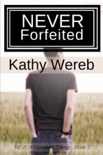 NEVER Forfeited af Kathy Wereb