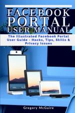 Facebook Portal User Manual af Gregory McGuire