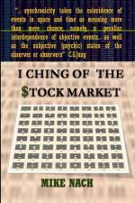 I Ching of the Stock Market af Mike Nach