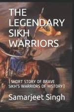 Legendary Sikh Warriors af Samarjeet Singh