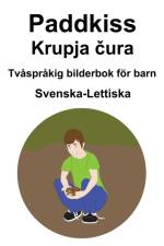 Svenska-Lettiska Paddkiss / Krupja čura Tvasprakig bilderbok foer barn af Richard Carlson