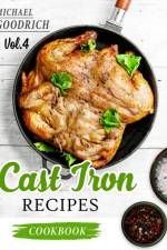 Cast Iron Recipes Cookbook af Michael Goodrich