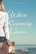 Where Rosemary Grows af Sharron Taylor