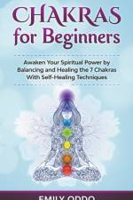 Chakras for Beginners af Emily Oddo