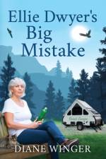 Ellie Dwyer's Big Mistake af Diane Winger
