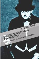 Guruni Ja Mestarini Pekka Siitoin af Iiro Nordling