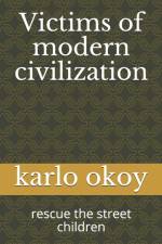 Victims of modern civilization af Karlo Kolong Okoy Kko