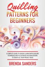 Quilling Patterns For Beginners af Brenda Sanders