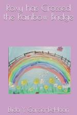 Roxy has Crossed the Rainbow Bridge af Elida y Garcia-DeHaan