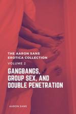 Aaron Sans Erotica Collection Volume 2 af Aaron Sans