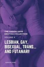 Aaron Sans Erotica Collection Volume 6 af Aaron Sans