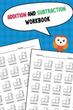Addition and Subtraction Workbook af Nina Noosita