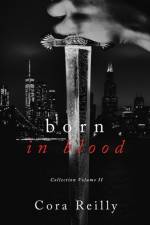 Born in Blood Collection Volume 2 af Cora Reilly