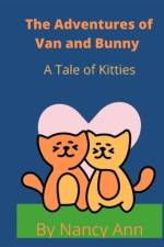 The Adventures of Van and Bunny af Nancy Ann
