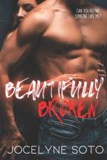 Beautifully Broken af Jocelyne Soto