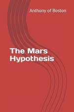Mars Hypothesis af Anthony Of Boston