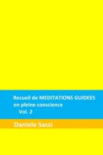 Recueil de MEDITATIONS GUIDEES en pleine conscience vol. 2 af Daniele Sassi