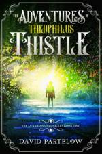 Adventures of Theophilus Thistle af David Partelow