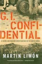 GI Confidential af Martin Limon