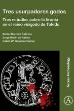 Tres usurpadores godos: Tres estudios sobre la tirania en el reino visigodo de Toledo af Rafael Barroso Cabrera