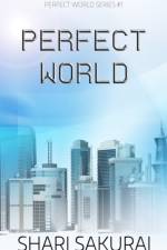 Perfect World af Shari Sakurai