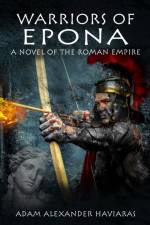 Warriors of Epona af Adam Alexander Haviaras