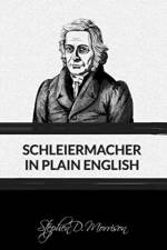 Schleiermacher in Plain English af Stephen D Morrison