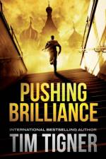 Pushing Brilliance af Tim Tigner